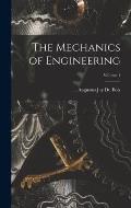 The Mechanics of Engineering; Volume 1