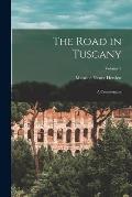 The Road in Tuscany: A Commentary; Volume 2