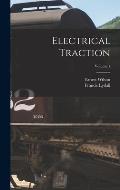 Electrical Traction; Volume 1