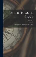 Pacific Islands Pilot; Volume 1