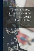 Biographical Illustrations of St. Paul's Cathedral