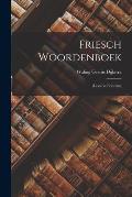 Friesch Woordenboek: (Lexicon Frisicum)