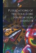 Publications of the Folk-Lore Foundation, Issues 1-8