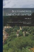 Belthandros Und Chrysantza: Vulgargriechisches Gedicht Aus Dem Mittelalter. Nach Der Pariser Handschrift