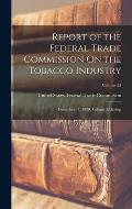 Report of the Federal Trade Commission On the Tobacco Industry: December 11, 1920, Volume 52; Volume 55