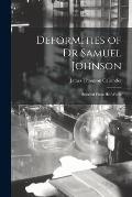 Deformities of Dr Samuel Johnson: Selected From His Works