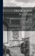 French for Soldiers: Prepared for the Department of University Extension, Massachusetts Board of Education