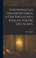 Synonymisches Handw?rterbuch Der Englischen Sprache F?r Die Deutschen