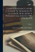 Correspondance Entre Le Comte De Mirabeau Et Le Comte De La Marck Pendant Les Ann?es 1789, 1790 Et 1791; Volume 1