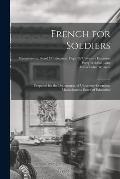 French for Soldiers: Prepared for the Department of University Extension, Massachusetts Board of Education