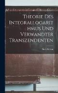 Theorie Des Integrallogarithmus Und Verwandter Transzendenten