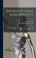 Reports of Cases in Bankruptcy: Decided by the Lord Chancellor Brougham, the Court of Review, and Subdivision Courts [1833-1838]; Volume 3