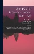 A Pepys of Mongul India, 1653-1708; Being an Abridged ed. of the Storia do Mogor of Niccolao Manucci, tr. by William Irvine (abridged ed. Prepared b