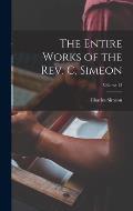 The Entire Works of the Rev. C. Simeon; Volume 13