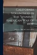 California Volunteers in the Spanish-American war of 1898