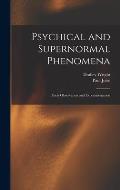 Psychical and Supernormal Phenomena: Their Observation and Experimentation