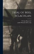Trial of Mrs. M'Lachlan