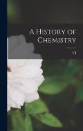 A History of Chemistry