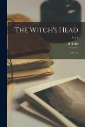 The Witch's Head; a Novel; Vol. I