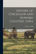 History of Chickasaw and Howard Counties, Iowa