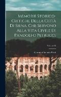 Memorie storico-critiche della citt? di Siena, che servono alla vita civile di Pandolfo Petrucci; Volume 02