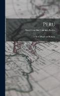 Peru: Its Story, People and Religion