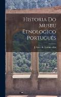 Historia do museu etnologico portugu?s