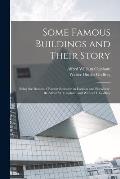 Some Famous Buildings and Their Story; Being the Results of Recent Research in London and Elsewhere. By Alfred W. Clapham and Walter H. Godfrey