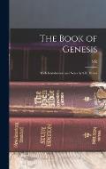The Book of Genesis; With Introduction and Notes by S.R. Driver