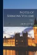 Notes of Sermons Volume; Volume 3