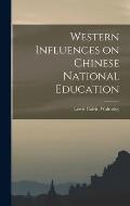 Western Influences on Chinese National Education