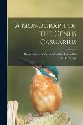 A Monograph of the Genus Casuarius
