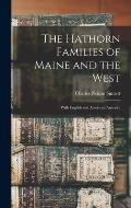 The Hathorn Families of Maine and the West; With English and American Ancestry