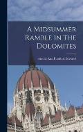 A Midsummer Ramble in the Dolomites