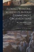 Flexible Working Schedules in High Commitment Organizations: A Challenge to the Emotional Norms?