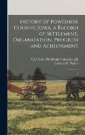 History of Poweshiek County, Iowa; a Record of Settlement, Organization, Progress and Achievement: 1