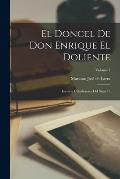El Doncel De Don Enrique El Doliente: Historia Caballeresca Del Siglo 15; Volume 1