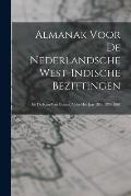 Almanak Voor De Nederlandsche West-indische Bezittingen: En De Kust Van Guinea, Voor Het Jaar 1856,1859-1861