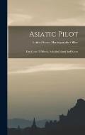 Asiatic Pilot: East Coast Of Siberia, Sakhalin Island And Korea