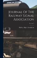 Journal Of The Railway Signal Association; Volume 7