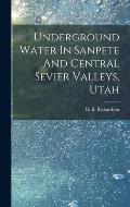 Underground Water In Sanpete And Central Sevier Valleys, Utah