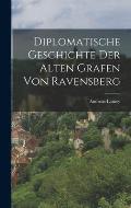 Diplomatische Geschichte der alten Grafen von Ravensberg