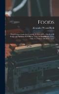 Foods: Their Composition And Analysis. A Manual For The Use Of Analytical Chemists And Others. With An Introductory Essay On