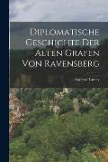 Diplomatische Geschichte der alten Grafen von Ravensberg