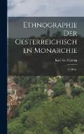 Ethnographie der Oesterreichischen Monarchie: II. Band.