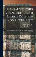 Genealogisches Verzeichniss Der Familie K?lliker Von Herrliberg: Bezirk Meilen, Kanton Zurich In Der Schweitz, Abgefast In Sommer 1849
