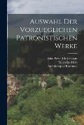 Auswahl der vorzueglichen patronistischen Werke