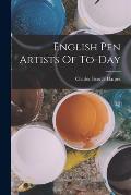 English Pen Artists Of To-day