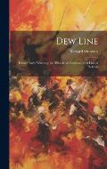 Dew Line: Distant Early Warning, the Miracle of America's First Line of Defense