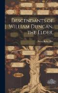 Descendants of William Duncan, the Elder.
